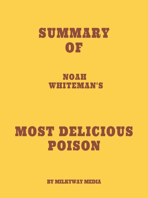 cover image of Summary of Noah Whiteman's Most Delicious Poison